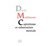 Capitalisme Et Colonisation Mentale (ebook)