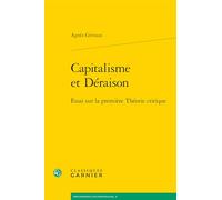 Capitalisme et déraison: Essai sur la première théorie critique: 31 (Philosophies Contemporaines)