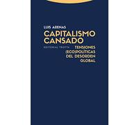 Capitalismo cansado: Tensiones (eco)políticas del desorden global (Estructuras y Procesos. Filosofía)