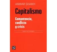 Capitalismo - Competencia Conflicto Y Crisis