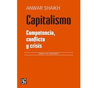 CAPITALISMO: COMPETENCIA CONFLICTO Y CRISIS (Economia (fce))