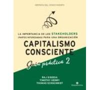 Capitalismo Consciente - Guia Practica Stakeholders