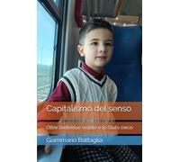 Capitalismo del senso: Oltre l’individuo isolato e lo Stato cieco