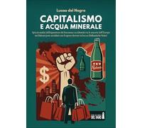 Capitalismo e acqua minerale. Spiccia analisi dell'espansione del fenomeno occidentale tra le macerie dell'Europa nei Balcani post-socialisti con il sapore sloveno in bocca (Balkanische Reise)