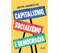 CAPITALISMO, SOCIALISMO E DEMOCRACIA