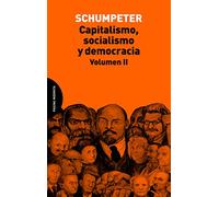 Capitalismo, Socialismo Y Democracia - Volumen 2 (Ensayo)