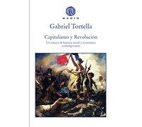 Capitalismo y revolución: Un ensayo de historia social y económica contemporánea (Gadir Ensayo y Biografía)