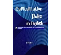 Capitalization Rules in English: Big Rules for Big Letters: A Comprehensive Guide for Students, Writers, and ESL Learners