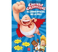Capitán Calzoncillos: su primer peliculón. El libro oficial de la peli