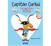 Capitán Caribú. Los superhéroes también se enamoran