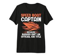 Capitán de Speed Boat Porque Badass no es un Barco de título de Trabajo Camiseta Premium