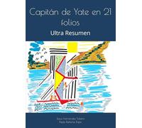 Capitán de Yate en 21 folios: Ultra Resumen