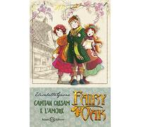 Capitan Grisam e l'amore. Fairy Oak. Nuova ediz. (Vol. 4)