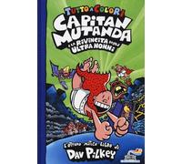 Capitan Mutanda e la rivincita degli ultranonni (Il battello a vapore. One shot)