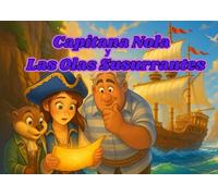 Capitana Nola y las Olas Susurrantes: Un cuento pirata para dormir sobre decir la verdad (4-7 años)