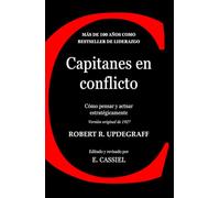 Capitanes en Conflicto: Cómo pensar y actuar estratégicamente