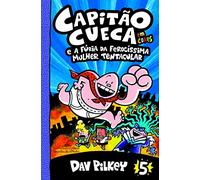 Capitão Cueca e a fúria da ferocíssima Mulher Tentacular (Vol. 5)