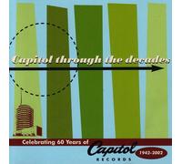 Capitol Through the Decades, Celebrating 60 years of Capitol 1942-2002 (UK Import)