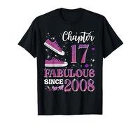 Capítulo 17 Fabuloso desde 2008 17 cumpleaños niña dama Camiseta