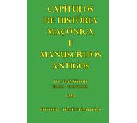 CAPÍTULOS DE HISTÓRIA MAÇÔNICA E MANUSCRITOS ANTIGOS