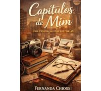 Capítulos de mim: Uma pessoa, muitas histórias