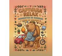 Capivara Relax: Momentos de Sossego (Volume 1).: Livro de Colorir Bold & Easy para Adultos e Crianças.