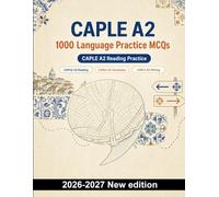 CAPLE A2 : 1000 Language Practice MCQs: Reading profiles, routines, notices, menus and travel vocabulary - targeted revision with clear answer explanations