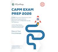 CAPM Exam Prep 2026: 1230 Practice Questions with Detailed Explanations for PMI CAPM Certification: 6 Full-Length Practice Tests, Real Exam Scenarios, Agile & Predictive Coverage