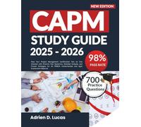 CAPM Study Guide 2025-2026: Pass Your Project Management Certification Test on One Attempt with Practice Test Questions, Detailed Analysis, and Proven ... Fundamentals and Agile Examination Material