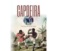 Capoeira: An Exercise of the Soul