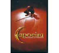 Capoeira the Dance of Freedom