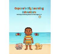 Capone’s Big Learning Adventure: Activity & Coloring Book for Kids Ages 2-4: ABC, Numbers, Animals & 50+ Fun Pages