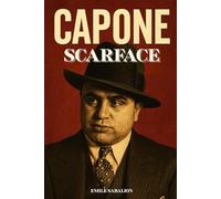 Capone, Scarface: La verdadera historia del gánster más famoso de Estados Unidos. Libro sobre Al Capone.