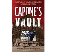 Capone's Vault: The Real Story of the Biggest Disaster in Television History