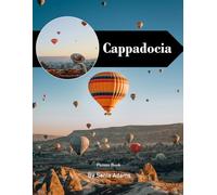 Cappadocia: A Perfect Coffee Table Picture Book - Travel and Tourism Lovers