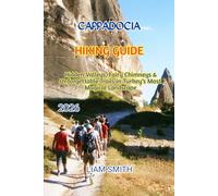 CAPPADOCIA HIKING GUIDE 2026: Hidden Valleys, Fairy Chimneys & Unforgettable Trails in Turkey’s Most Magical Landscape (Green Footprints: A Conscious Traveler’s Guide to Sustainable Adventures)