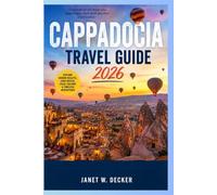 CAPPADOCIA TRAVEL GUIDE 2026