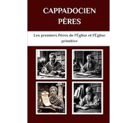 Cappadocien Pères: Les premiers Pères de l'Église et l'Église primitive (Les Pères de l'Église et la série sur l'Église primitive)
