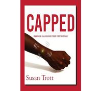 Capped: Making A Billion Was Your First Mistake