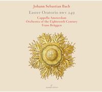 Cappella Amsterdam - JS Bach: Easter Oratorio BWV 249