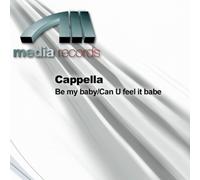 Cappella - Be My Baby