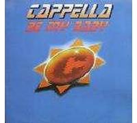 Cappella / Be My Baby