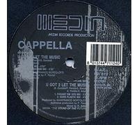 Cappella - Cappella - U Got 2 Let The Music