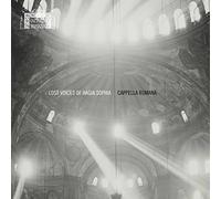 Cappella Romana - Lost Voices of Hagia Sophia
