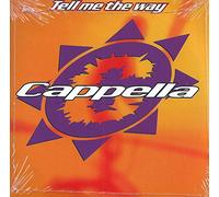 Cappella - Tell Me The Way