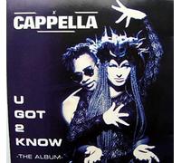 Cappella - U Got 2 Know (Incl. 4 Bonus Tracks)