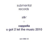 Cappella - U Got 2 Let the Music 2010 [Vinilo]