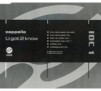 Cappella - U Got to Know (UK Import)