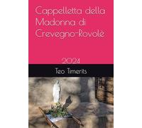 Cappelletta della Madonna di Crevegno-Rovolè: 2024 (Immagini de laVal e oltre ricordi fotografici su libro)
