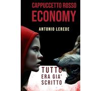 Cappuccetto Rosso Economy: Tutto era già scritto